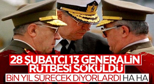 28 Şubat generallerinin rütbelerinin söküldüğü mahkemeye bildirildi