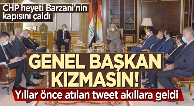 CHP'nin Barzani'ye ziyareti o tweeti akıllara getirdi