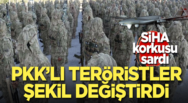 PKK'lı teröristler şekil değiştirdi!