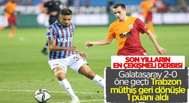 Trabzonspor-Galatasaray derbisinde beraberlik var