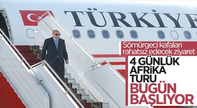 Başkan Erdoğan'ın Afrika turu başlıyor! İşte liderlerin ele alacağı konular