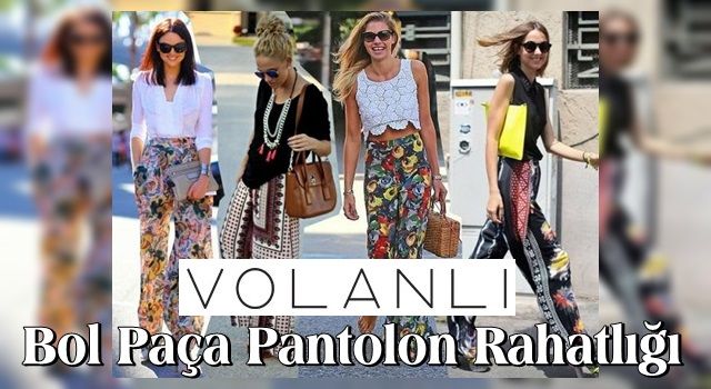 Bol Paça Pantolon Rahatlığı