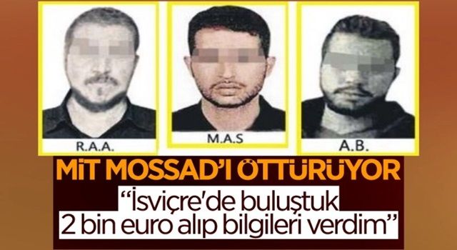 MİT tarafından yakalanan MOSSAD ajanının ilk ifadesi