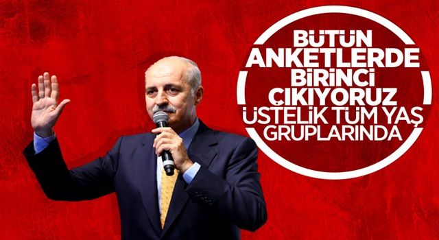 Numan Kurtulmuş: Anketlerde AK Parti açık ara birinci partidir