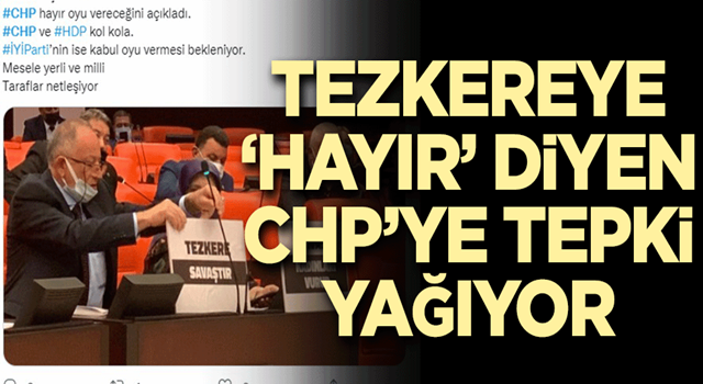 Tezkereye ‘hayır’ diyen CHP’ye tepki yağıyor