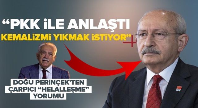 Doğu Perinçek, Kılıçdaroğlu'nun ''helalleşme'' sözlerini yorumladı: PKK ile anlaştı! Kemalist devrimi yıkmak istiyor .