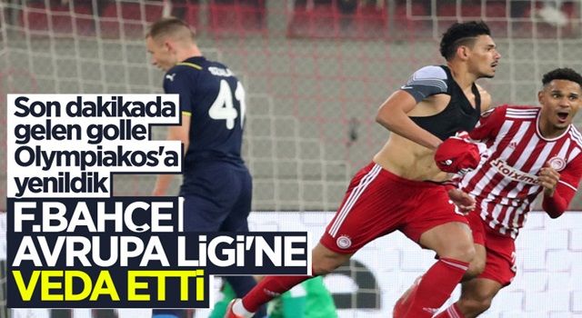 Fenerbahçe, Olympiakos'a deplasmanda mağlup oldu