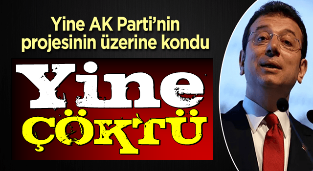 İBB ekrem,yine AK Parti'nin projesinin üstüne kondu