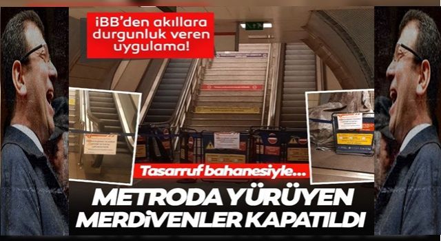 İBB'den akıllara durgunluk veren uygulama! Metroda yürüyen merdivenler kapatıldı