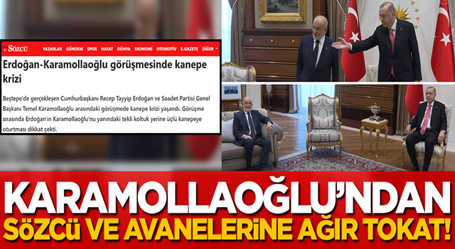 Karamollaoğlu'ndan Sözcü, Cumhuriyet ve avanelerine tokat: Bu bana göre abartıldı