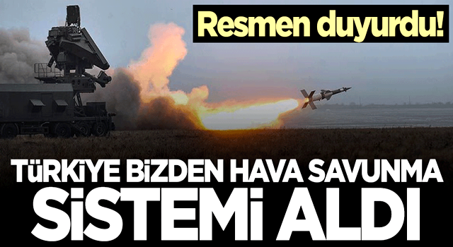 Resmen duyurdu: Türkiye bizden hava savunma sistemi aldı