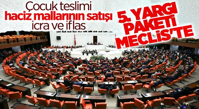 TBMM'ye sunulan 5. Yargı Paketi'nin detayları