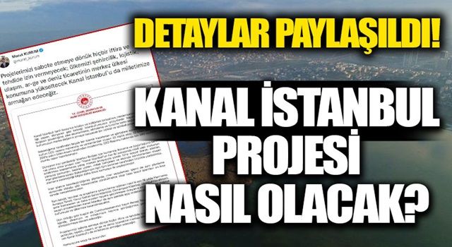 Bakan Murat Kurum'dan 'Kanal İstanbul' açıklaması! İşte proje hakkında son detaylar....