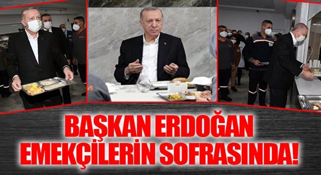 Başkan Recep Tayyip Erdoğan Gaziantep'te işçilerle akşam yemeğinde bir araya geldi