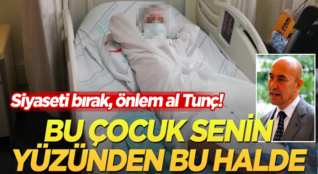 CHP'li Tunç Soyer'in inadı bir çocuğu daha hastanelik etti