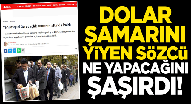 Dolar şamarını yiyen Sözcü ne yapacağını şaşırdı!