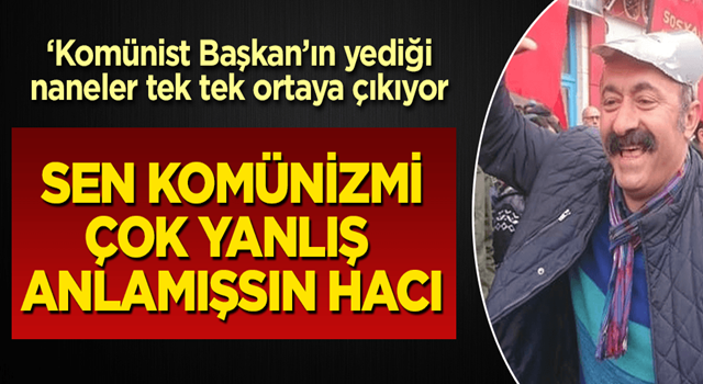 Sen komünizmi çok yanlış anlamışsın be hacı!