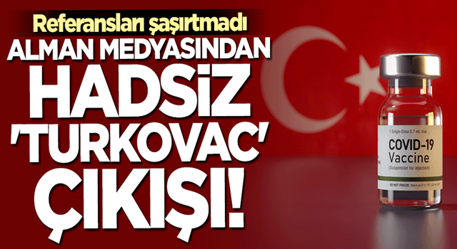 Alman medyasından hadsiz "TURKOVAC" çıkışı... Referansları şaşırtmadı