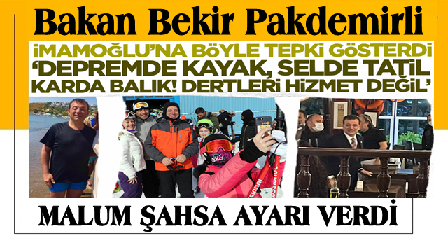 Bakan böyle tepki gösterdi: Depremde kayak, selde tatil, karda balık! Bunların derdi hizmet falan değil!