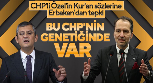 CHP’li Özel’in Kur’an sözlerine Fatih Erbakan’dan sert tepki