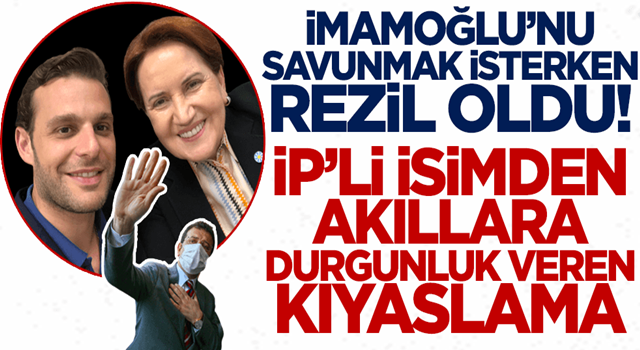 İmamoğlu'nu savunmak isterken rezil oldu! İYİ Partili isimden akıllara durgunluk veren kıyaslama