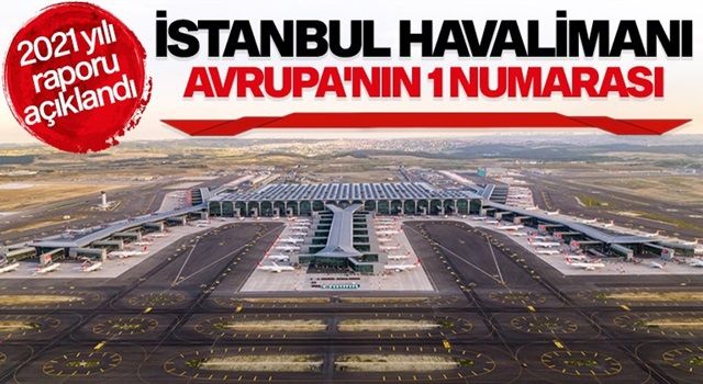 İstanbul Havalimanı Avrupa’nın zirvesinde