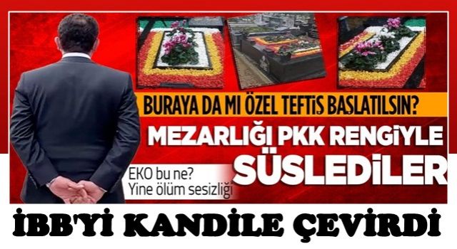 İstanbul'un göbeğinde skandal görüntü! Mezarı PKK renkleriyle süslediler...