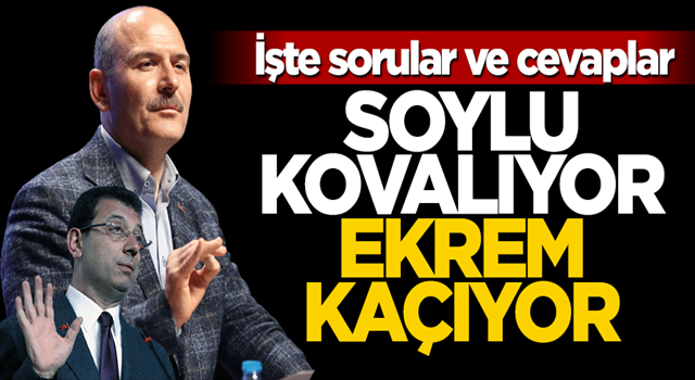 İşte sorular ve cevaplar! Soylu kovalıyor Ekrem kaçıyor