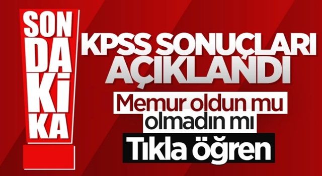 KPSS yerleştirme sonuçları açıklandı