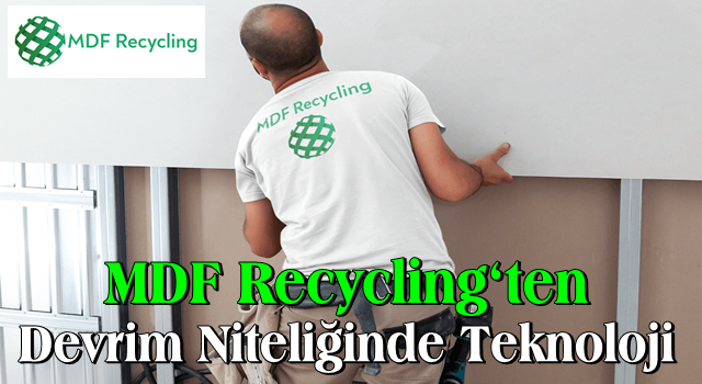 MDF Recycling ‘ten Devrim Niteliğinde Teknoloji