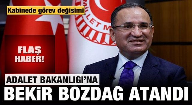 Son dakika: Adalet Bakanlığı'nda görev değişimi: Yeni Adalet Bakanı Bekir Bozdağ