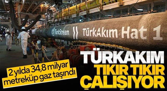 TürkAkım 2 yılda 34,8 milyar metreküp gaz taşıdı