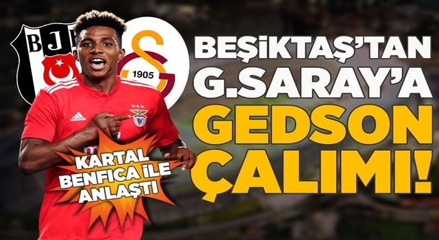 Beşiktaş'tan Galatasaray'a Gedson Fernandes çalımı!