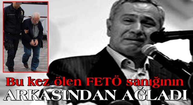 Arınç FETÖ’cüleri ‘güzel insanlar’ diye övdü! Hapisten çıkarılmasını istedi