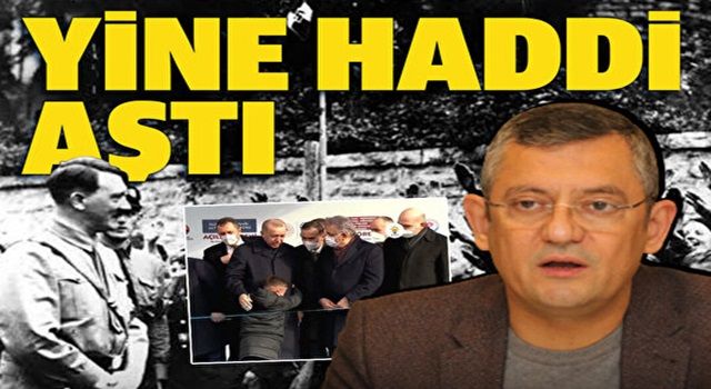 CHP'li Özgür Özel yine haddi aştı: Cumhurbaşkanı Erdoğan'a 'Hitler' benzetmesi