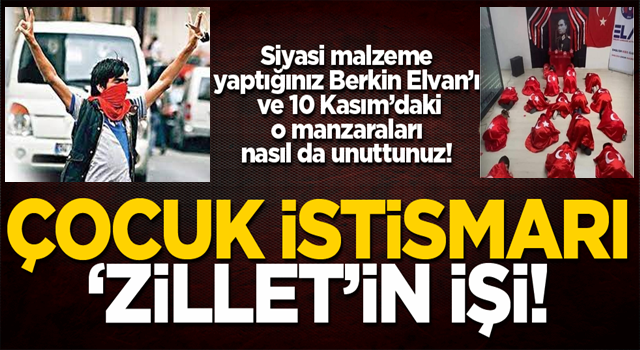 Çocuk istismarı ‘Zillet’in işi!