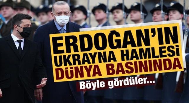 Erdoğan'ın Ukrayna hamlesi dünya basınında! Böyle gördüler