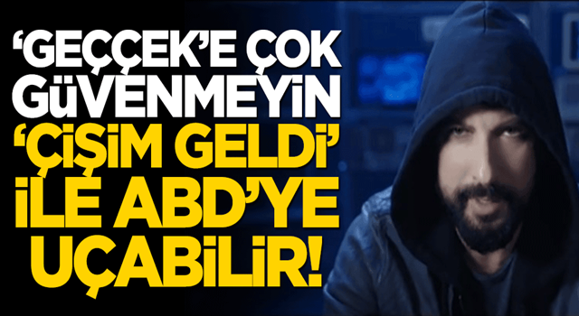 “Geççek”e çok güvenmeyin, “çişim geldi” ile ABD’ye uçabilir!