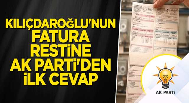 Kılıçdaroğlu'nun fatura restine AK Parti'den ilk cevap