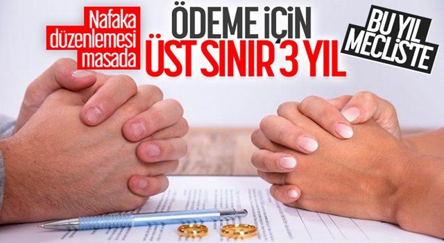 Nafakada 'süre sırı' düzenlemesinde sona yaklaşılıyor