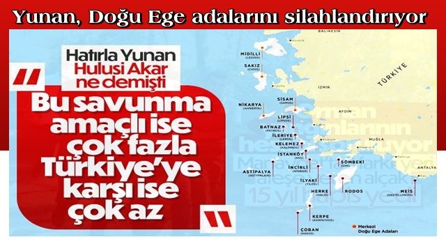 Yunanistan, Doğu Ege adalarını silahlandırıyor