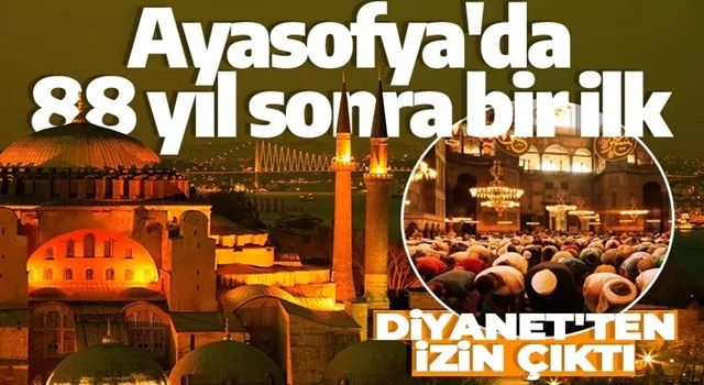 "Fethin sembolü" olarak anılan ve 86 yılın ardından yeniden ibadete açılan Ayasofya-i Kebir Cami-i Şerifi'nde, 88 yıl sonra ilk teravih namazı kılınacak.