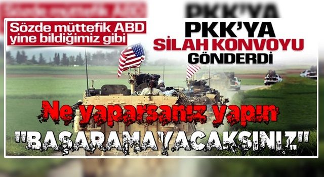 ABD, YPG/PKK işgalindeki bölgelere sevkiyatını artırdı