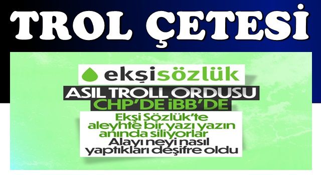 CHP'nin Ekşi Sözlük'teki troll ağı deşifre oldu