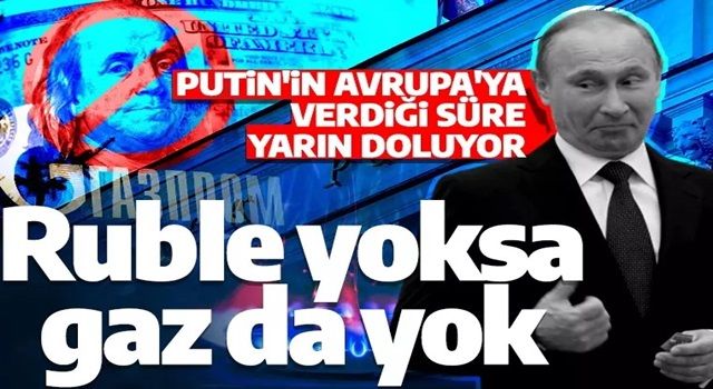 Putin'den Avrupa'ya doğalgaz resti: Rubleyle ödeme yapılmazsa sözleşmeler durdurulacak