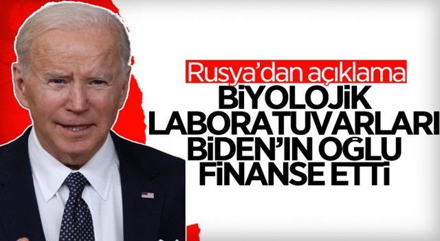 Rusya Savunma Bakanlığı: Ukrayna’daki biyolojik laboratuvarları Biden’ın oğlu finanse etti