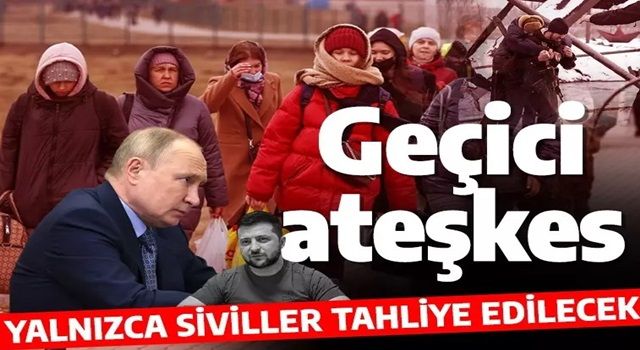 Rusya'dan geçici ateşkes kararı! İnsani koridordan yalnızca siviller tahliye edilecek