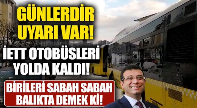 Uyarılara rağmen yollar tuzlanmadı! İETT otobüsleri yollarda kaldı!