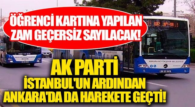 AK Parti İstanbul'dan sonra Ankara'da da ulaşım zamları için harekete geçti! Geri çekilmesi için önerge verilecek .