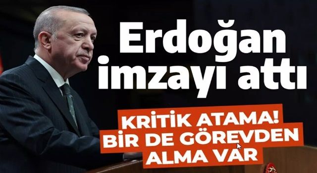 Cumhurbaşkanı Erdoğan'ın imzasıyla Resmi Gazete'de! Birçok kurumda atamalar gerçekleşti